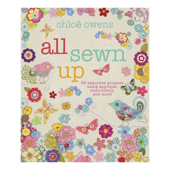 All sewn up: 35 exquisite projects using applique, embroidery, and more