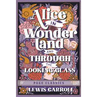 Alice in Wonderland and Through the Looking Glass