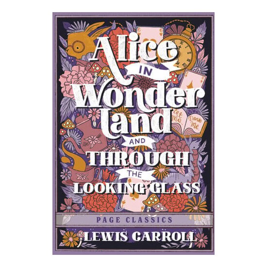 Alice in Wonderland and Through the Looking Glass