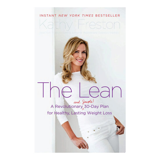 The Lean A Revolutionary (and Simple!) 30-Day Plan for Healthy, Lasting Weight Loss