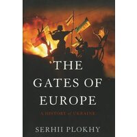 The gates of Europe: a history of Ukraine