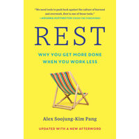 Rest: why you get more done when you work less