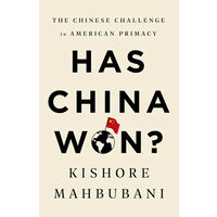 Has China won? the Chinese challenge to American primacy