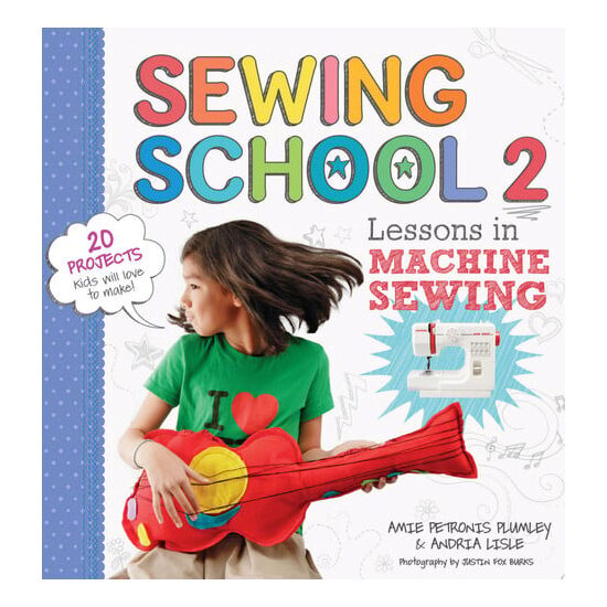 Sewing school 2: lessons in machine sewing