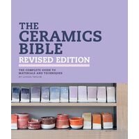 The ceramics bible: the complete guide to materials and techniques