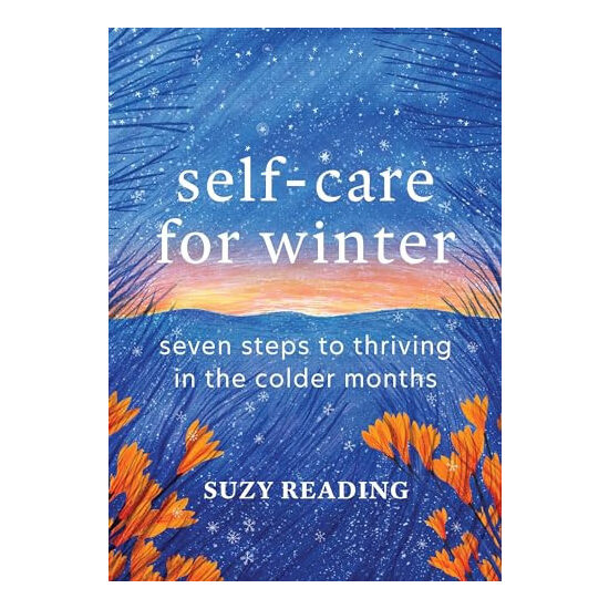 Self-care for winter: seven steps to thriving in the colder months