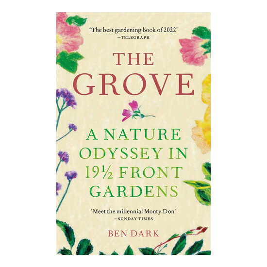 The grove: a nature odyssey in 19 1/2 front gardens