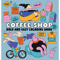 Coffee Shop Bold and Easy Coloring Book