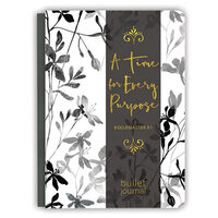 A Time for Every Purpose Bullet Journal