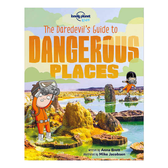 The daredevil's guide to dangerous places