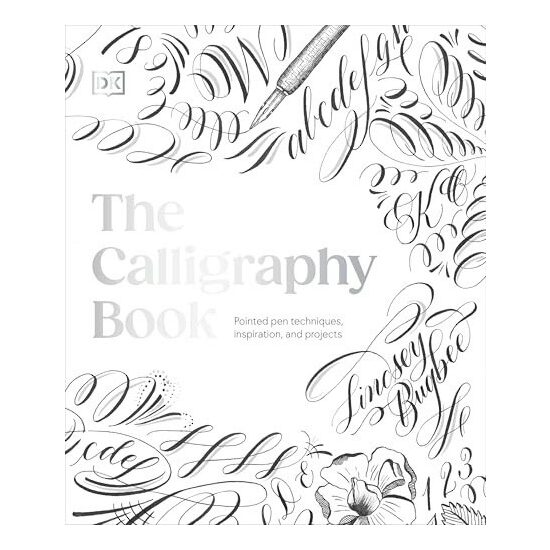The calligraphy book: pointed pen techniques, inspiration, and projects