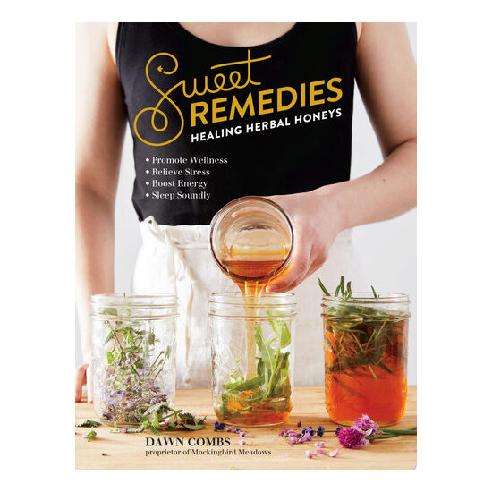 Sweet remedies: healing herbal honeys