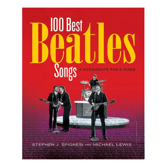 100 Best Beatles Songs A Passionate Fan's Guide