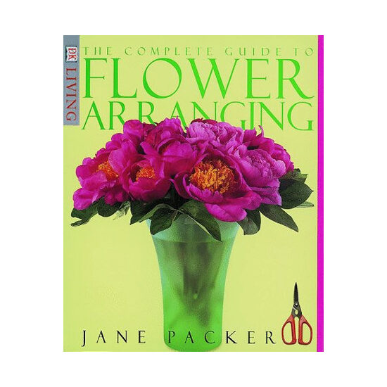 The complete guide to flower arranging