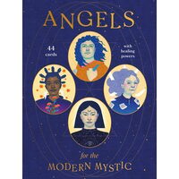 Angels for the Modern Mystic 44 Cards with Healing Powers