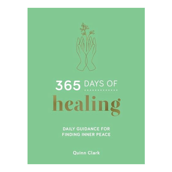 365 days of healing: daily guidance for finding inner peace