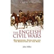  A Brief History of the English Civil Wars - NU