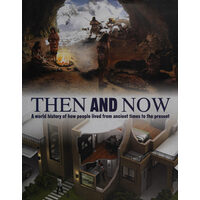 Then and Now: A World History in How People Lived