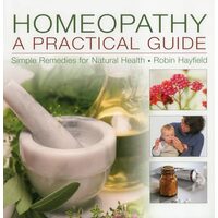 Homeopathy : Simple Remedies for Natural Health
