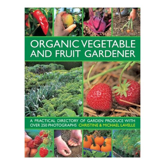 Organic Vegetable and Fruit Gardener - Imagine 1
