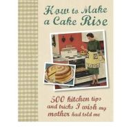 How to Make a Cake Rise