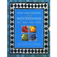 Food and Cooking of the Mediterranean : Italy, Greece, Spain & France