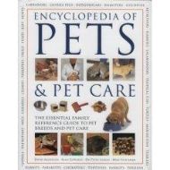 ENCYCLOPEDIA  OF PETS & PET CARE