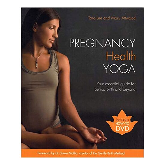 Pregnancy Health Yoga, Mary Attwood Tara Lee