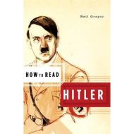 How to Read Hitler,  Neil Gregor