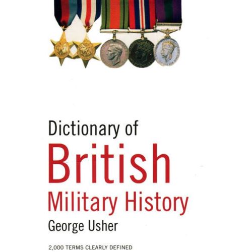 DICTIONARY OF BRITISH MILITARY HISTORY