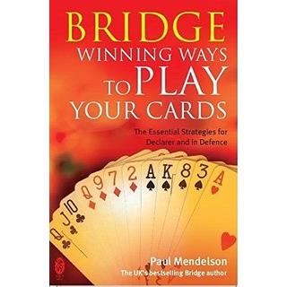 Bridge: Winning Ways to Play Your Cards
