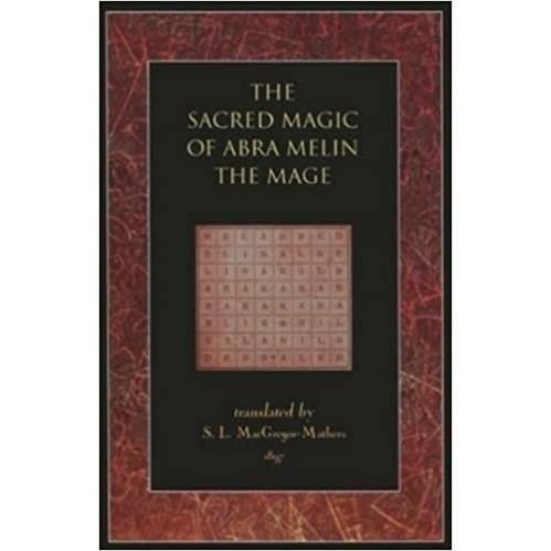 The Sacred Magic Of Abra Melin The Mage