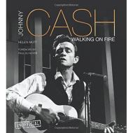 JOHNNY CASH: WALKING ON FIRE 
