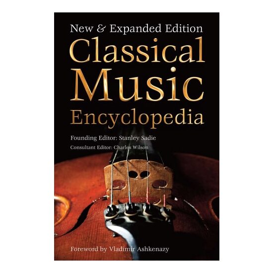 Classical Music Encyclopedia New & Expanded Edition