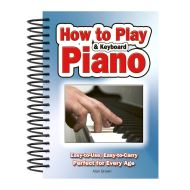How To Play Piano & Keyboard: Easy-to-Use, Easy-to-Carry; Perfect for Every Age