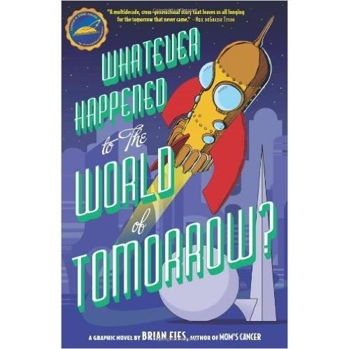 Whatever Happened to the World of Tomorrow?