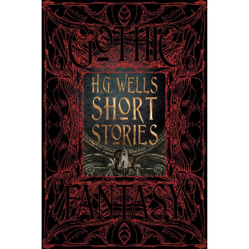 H.G. Wells Short Stories (Gothic Fantasy Series)