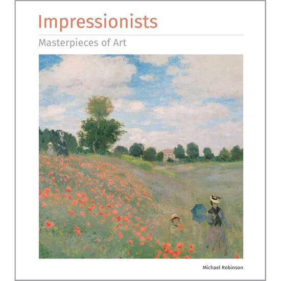 Impressionists - Masterpieces of Art