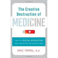 Creative Destruction of Medicine