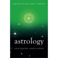 ORION PLAIN & SIMPLE: ASTROLOGY 