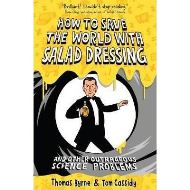  How To Save the World with Salad Dressing