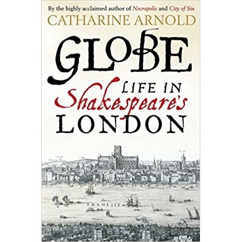 ARNOLD: GLOBE- LIFE IN SHAKESPEARE'S - Imagine 1