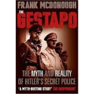 GESTAPO: THE MYTH & REALITY OF HITLER