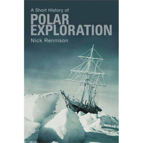 POCKET HISTORY: A SHORT HISTORY OF POLAR EXPLORATION