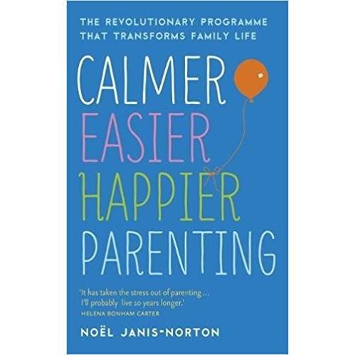Calmer, Easier, Happier Parenting: The Revolutionary Programme That Transforms Family Life - Imagine 1