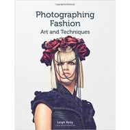 Photographing Fashion: Art and Techniques 