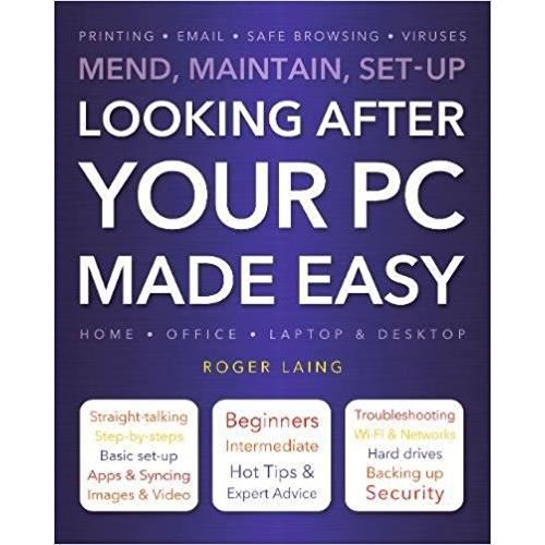LOOKING AFTER YOUR PC MADE EASY