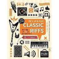 CLASSIC RIFFS (PICK UP AND PLAY) 