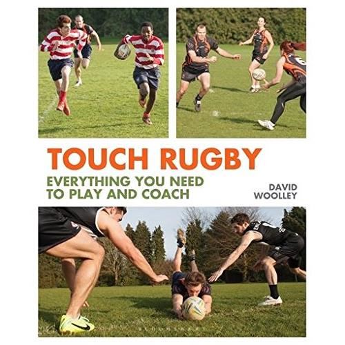 Touch Rugby: Everything You Need to Play and Coach