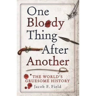ONE BLOODY THING AFTER ANOTHER
